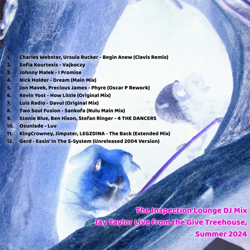 The Inspection Lounge Mix At The Give Treehouse Summer 2024