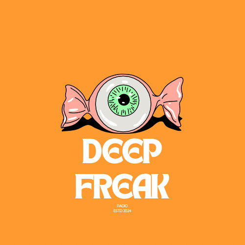 Deep Freak Radio 007