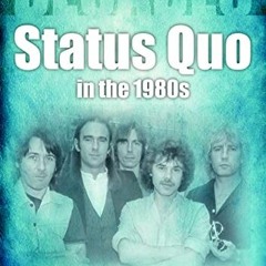 ✔️ [PDF] Download Status Quo in the 1980s: Decades by  Greg Harper