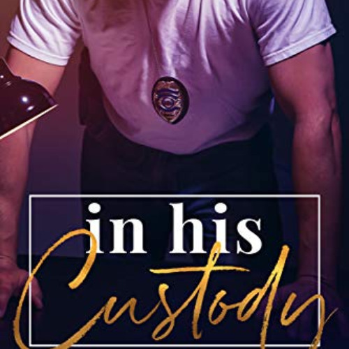 Get PDF 📄 In His Custody by  Jessa Kane KINDLE PDF EBOOK EPUB