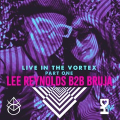 Lee & Bruja Live in the Vortex pt 1