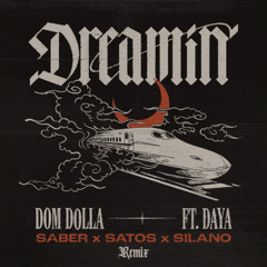 DOM DOLLA- DREAMIN' (SABER x SATOS x SILANO Remix)