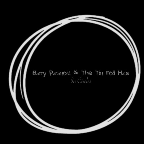 Barry Paranoid & The Tin Foil Hats - In Circles [Sunny Day Real Estate Cover]