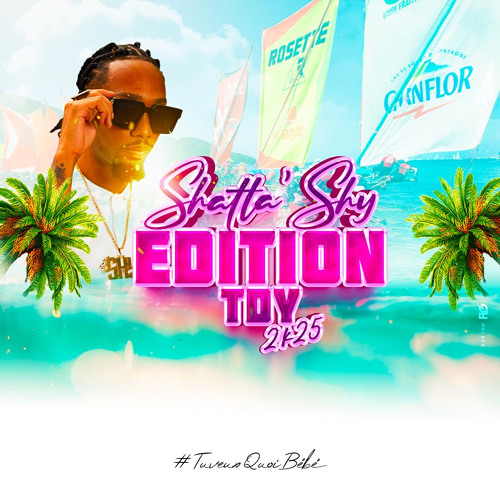 SHATTA'SHY EDITION TDY 2K25 #TuVeuxQuoiBebe