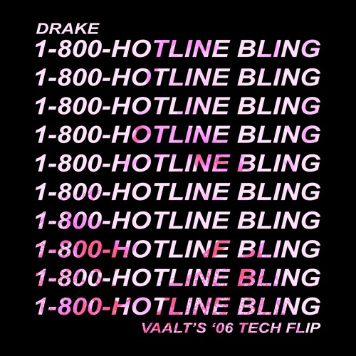 Drake - Hotline Bling (VAALT's '06 Tech Flip)