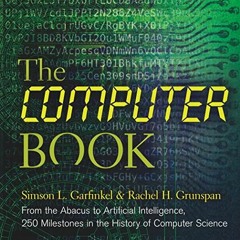 READ [KINDLE PDF EBOOK EPUB] The Computer Book: From the Abacus to Artificial Intelli