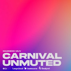 Carnival Unmuted