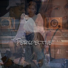 Perspective ft Sophia Ziemer(Easy Remix)