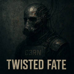 Twisted Fate (Original Mix) by C3RN