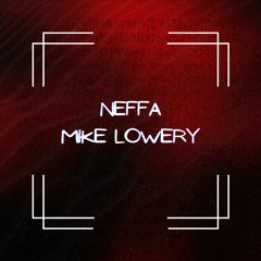 Neffa - Mike Lowery [5k FREE DL]