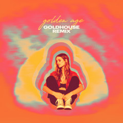 Golden Age (GOLDHOUSE Remix)
