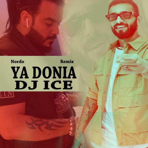 Stream [ 91 Bpm ] DJ ICE Remix - Nordo - Ya Denya by Dj ICE EVENT | Listen  online for free on SoundCloud