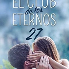 Access KINDLE 📭 El club de los eternos 27 (Spanish Edition) by  Alexandra Roma EPUB