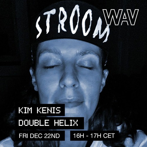 Double Helix w/ Kim Kenis at WAV | 22-12-23