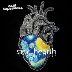 Acid Experience - Sick Heart