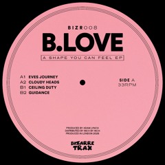 Stream B.Love | Listen to B.Love - A Shape You Can Feel EP