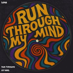 Run Through My Mind (Extended Mix)