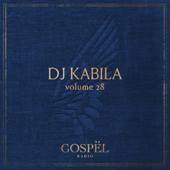 GOSPËL Radio Vol 28 DJ Kabila