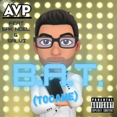 B.A.T. Remix (Tocame) Feat. Sak Noel & Salvi