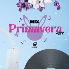 Mix Primavera 2022 (Dj Tenxo)
