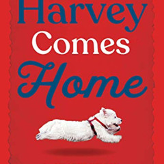 READ EPUB 🧡 Harvey Comes Home (The Harvey Stories, 1) by  Colleen Nelson &  Tara And