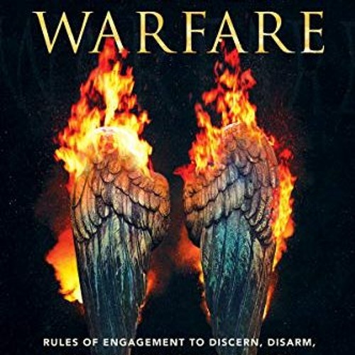 [ACCESS] EBOOK 📜 Unseen Warfare: Rules of Engagement to Discern, Disarm, and Defeat