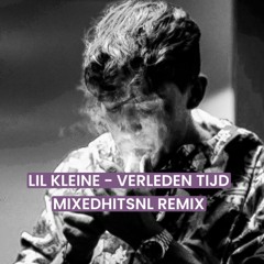 Verleden Tijd - Lil Kleine (MixedHitsNL Remix)