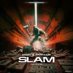 Disept, Warp Fa2e Feat. S1NTES - Slam [PAPERFUNK RECORDINGS]