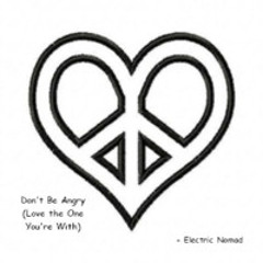 Don't Be Angry (Love The One You're With)