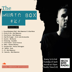 Nick Newman Presents - The Music Box #27 (IbizaBPM Radio)