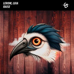Lerow, LUIA - Raise (Original Mix)