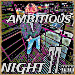 AMBITIOUS NIGHT 77