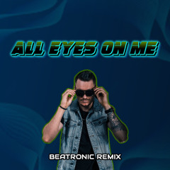 Montana - All Eyes On Me (Beatronic Remix)