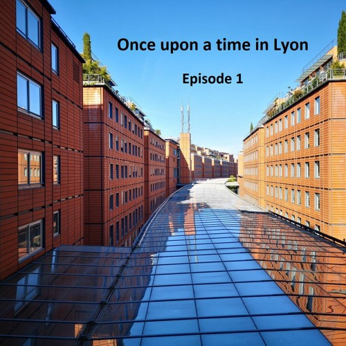 Once Upon a Time in Lyon - Ep1 - 25.05.2022