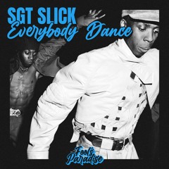 PREMIERE: Sgt Slick - Everybody Dance