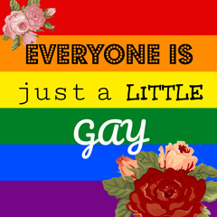 Everyone Is Just A Little Gay (feat. Ross Everett)