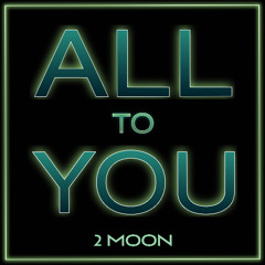 01 All to You