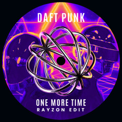 Daft Punk - One More Time (RAYZON Edit) [FREE DL]