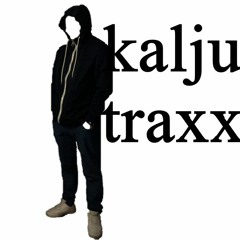 KALJU TRAXX MIXXTAPE (FREE DL)