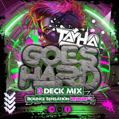 DJ Tayha - GOES HARD- Bounce Sensation 2024 please follow me thanks