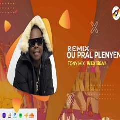 TonyMix - Ou Pral Plenyen Remix Wed Beat TFR [Official Audio]