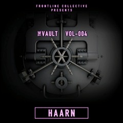 FRONTLINE COLLECTIVE'S THE VAULT VOL-004: HAARN