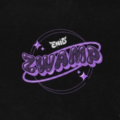 ENID - ZWAMP (FREE DL)
