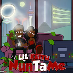 Lil Keith- NunTaMe ( prod . Nochess x prod. Archie )
