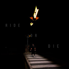 Ride Or Die