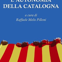 DOWNLOAD/PDF L'Autonomia della Catalogna: a cura di Raffaele Melis Pilloni (Italian Edition)