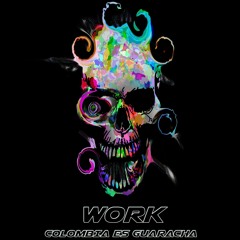 Work - Colombia es guaracha