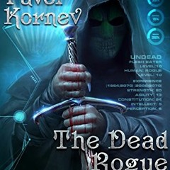 [View] KINDLE PDF EBOOK EPUB The Dead Rogue (An NPC's Path Book #1) LitRPG Series by