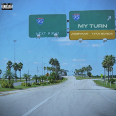 Jumpman + Tykabonds - My Turn