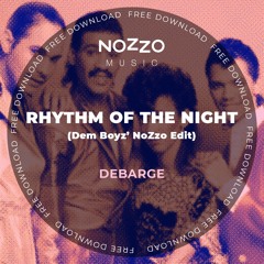 DeBarge - Rhythm Of The Night (Dem Boyz' NoZzo Edit)